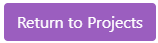 Return to projects button